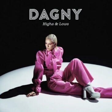 DAGNY veröffentlicht ihre neue Single “Highs & Lows”