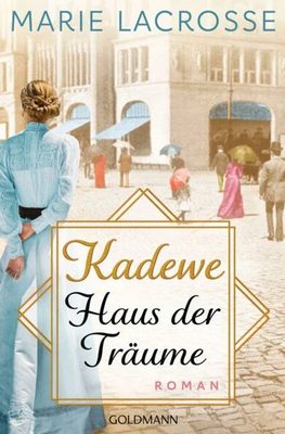 Der neue Roman von Marie Lacrosse: KaDeWe. Haus der Träume