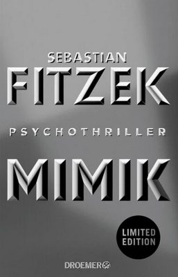 Heute erscheint der neue Psychothriller von Sebastian Fitzek: Mimik