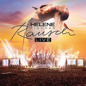 Helene Fischer veröffentlicht ihr Live-Album “Rausch (Live)” zu ihrem einzigen Deutschland-Konzert 2022 in München