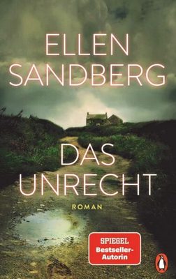 Heute erscheint der neue Roman von Ellen Sandberg: Das Unrecht