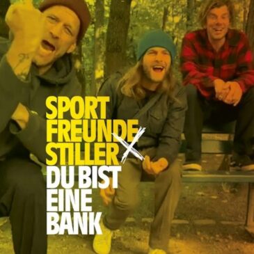 Sportfreunde Stiller veröffentlichen ihre neue Single „Du bist eine Bank“