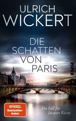 Der neue Kriminalroman von Ulrich Wickert: Die Schatten von Paris