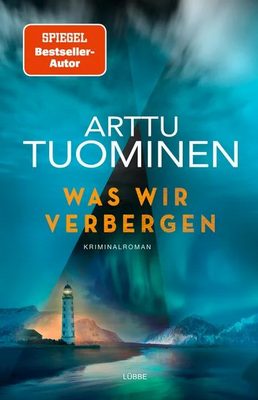 Heute erscheint der neue Kriminalroman von Arttu Tuominen: Was wir verbergen