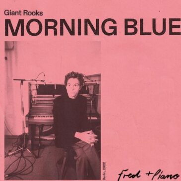 Giant Rooks veröffentlichen “Morning Blue” als Piano Version