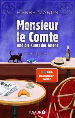 Der neue Kriminalroman von Pierre Martin: Monsieur le Comte und die Kunst des Tötens