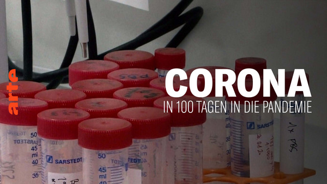 Dokumentarfilm: Corona: In 100 Tagen in die Pandemie (Arte  21:40 – 23:10 Uhr)