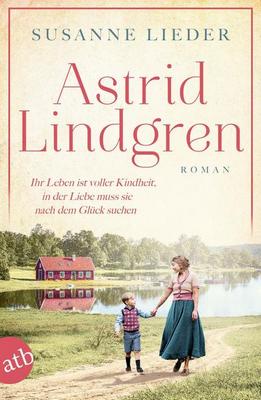 Der neue Roman von Susanne Lieder: Astrid Lindgren