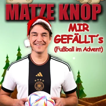Matze Knop veröffentlicht seine neue Single „Mir gefällt‘s – Fußball im Advent“