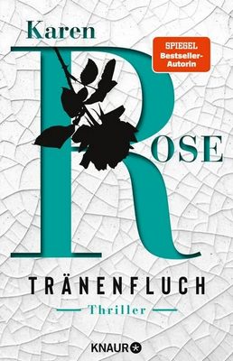 Heute erscheint der neue Thriller von Karen Rose: Tränenfluch