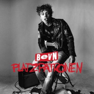 BEVN mit neuer Single “Platzpatronen”