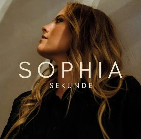 SOPHIA veröffentlicht ihre neue Single “Sekunde”