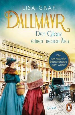 Der neue Roman von Lisa Graf: Dallmayr – Der Glanz einer neuen Ära