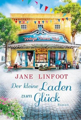 Heute erscheint der neue Roman von Jane Linfoot: Der kleine Laden zum Glück