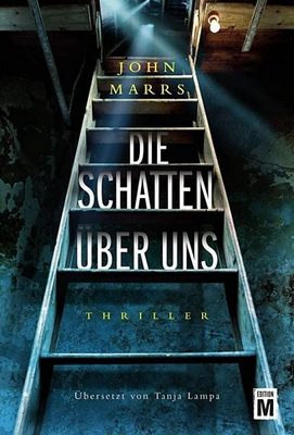 Der neue Thriller von John Marrs: Die Schatten über uns