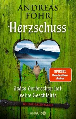 Der neue Kriminalroman von Andreas Föhr: Herzschuss