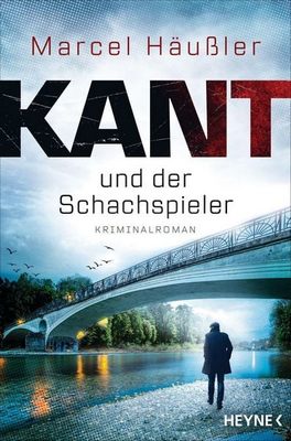 Der neue Kriminalroman von Marcel Häussler: Kant und der Schachspieler