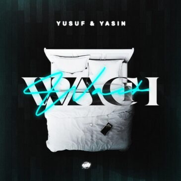 YUSUF & YASIN mit neuer Single „WACH“