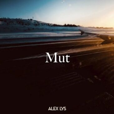 Alex Lys veröffentlicht seine neue Single “Mut”