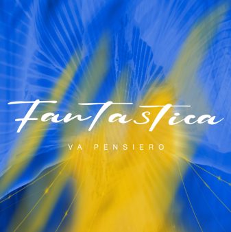 Fantastica by Willa Weber veröffentlicht neue Single “Va Pensiero”