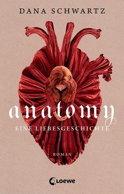 Heute erscheint der neue Roman von Dana Schwartz: Anatomy