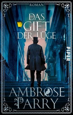 Heute erscheint der neue Roman von Ambrose Parry: Das Gift der Lüge