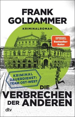 Der neue Kriminalroman von Frank Goldammer: Die Verbrechen der anderen