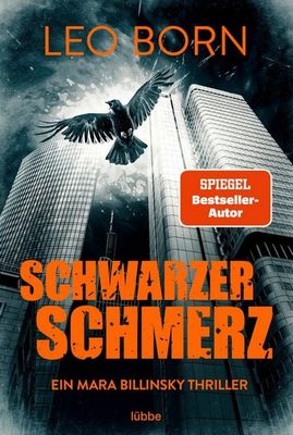 Heute erscheint der neue Thriller von Leo Born: Schwarzer Schmerz