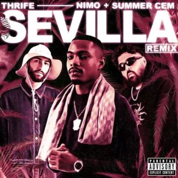 Thrife veröffentlicht “SEVILLA” mit Feature von Nimo und Summer Cem