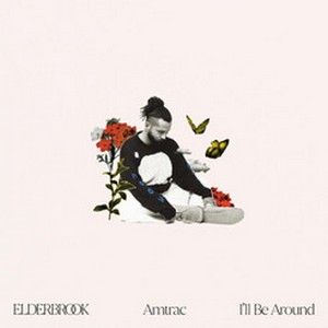 Elderbrook & Amtrac veröffentlichen „I’ll Be Around“