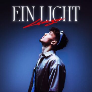 Liaze veröffentlicht seine neue Single + Video “Ein Licht”