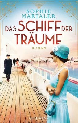 Heute erscheint der neue Roman von Sophie Martaler: Das Schiff der Träume