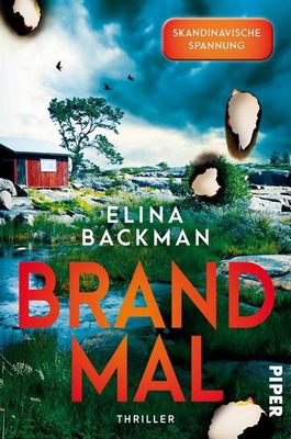 Heute erscheint der neue Thriller von Elina Backman: Brandmal