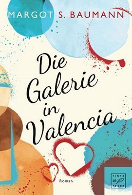 Heute erscheint der neue Roman von Margot S. Baumann: Die Galerie in Valencia