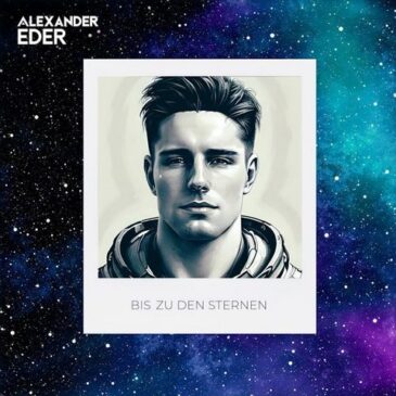 Alexander Eder veröffentlicht zum Jahresstart seine neue Single “Bis zu den Sternen”