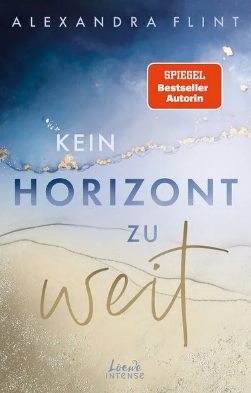 Der neue Roman von Alexandra Flint: Kein Horizont zu weit