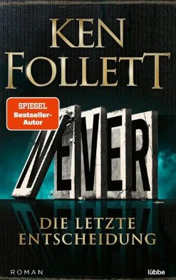 Der neue Roman von Ken Follett: Never – Die letzte Entscheidung