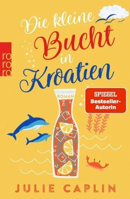 Heute erscheint der neue Roman von Julie Caplin: Die kleine Bucht in Kroatien