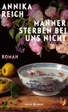 Heute erscheint der neue Roman von Annika Reich: Männer sterben bei uns nicht
