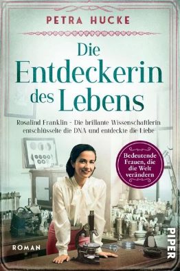 Der neue Roman von Petra Hucke: Die Entdeckerin des Lebens