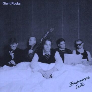 Giant Rooks veröffentlichen ihre neue Single “Bedroom Exile”