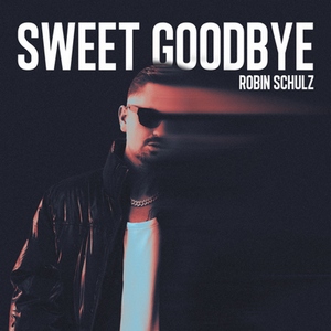 Robin Schulz veröffentlicht seine neue Single „Sweet Goodbye“