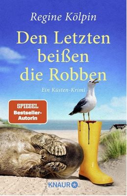 Der neue Kriminalroman von Regine Kölpin: Den Letzten beißen die Robben