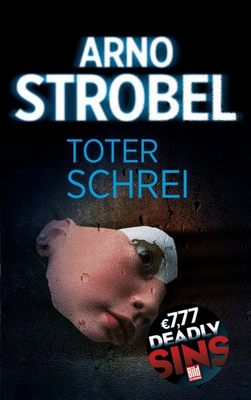 Heute erscheint der neue Thriller von Arno Strobel: Toter Schrei (BILD am Sonntag Thriller 2023: Deadly Sins)