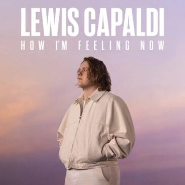 Lewis Capaldi veröffentlicht „How I’m Feeling Now“ und kündigt umfassende Musikdoku auf Netflix an