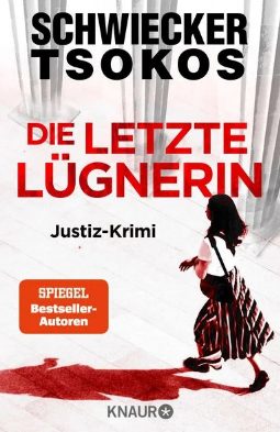 Heute erscheint der neue Kriminalroman von Florian Schwiecker & Michael Tsokos: Die letzte Lügnerin