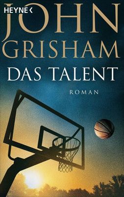 Der neue Roman von John Grisham: Das Talent