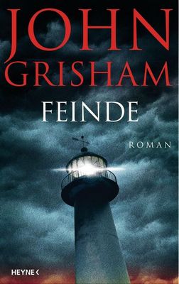 Der neue Roman von John Grisham: Feinde