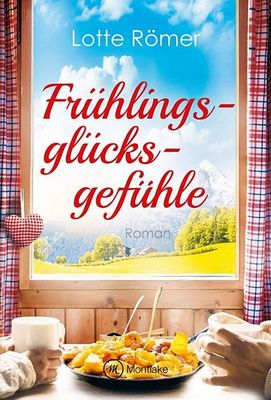 Der neue Roman von Lotte Römer: Frühlings-glücksgefühle