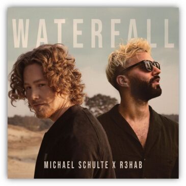 MICHAEL SCHULTE und R3HAB veröffentlichen die gemeinsame Single „Waterfall“ + Musikvideo